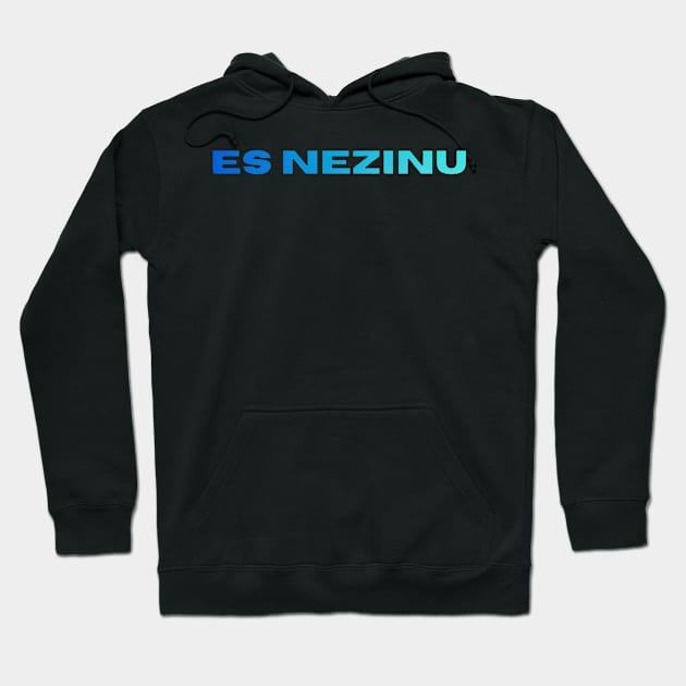 Es nezinu latvietis - Latvia Hoodie by LukjanovArt